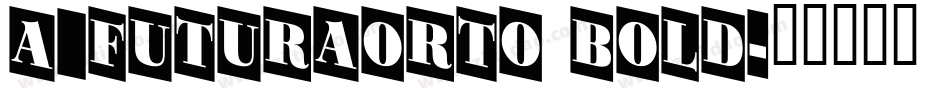 a_FuturaOrto Bold字体转换